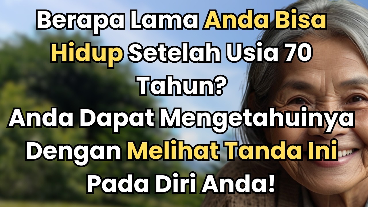 7 Tanda Alami yang Memprediksi Berapa Lama Lansia Hidup Setelah Usia 70 Tahun - TerbuktiIlmiah!