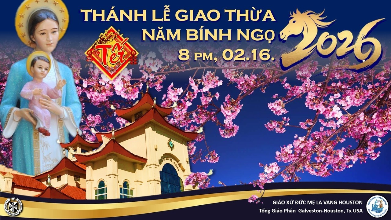 ✠ Thánh Lễ Giao Thừa Tết Nguyên Đán Năm Bính Ngọ, 02/16/2026 ✠