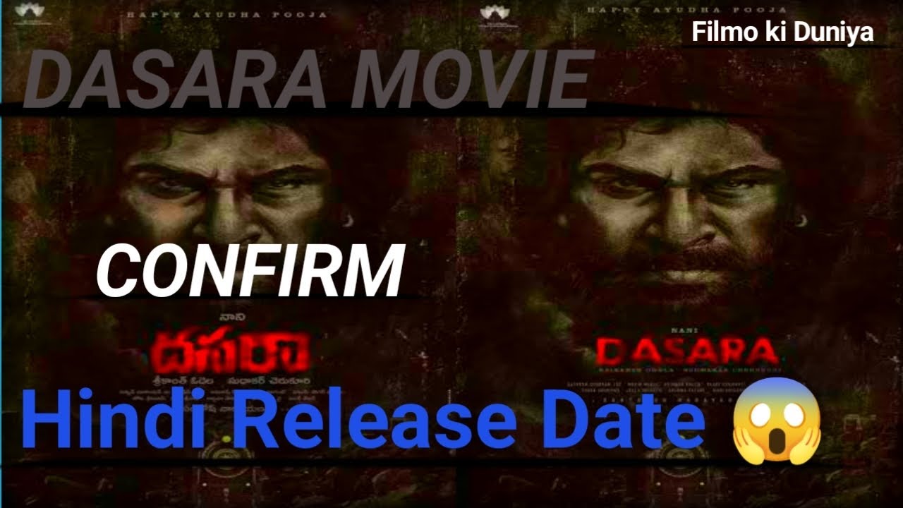 Dasara Movie Confirm Hindi Release Date 👍||south movies update||#filmokiduniya||#nani||#Southmovie
