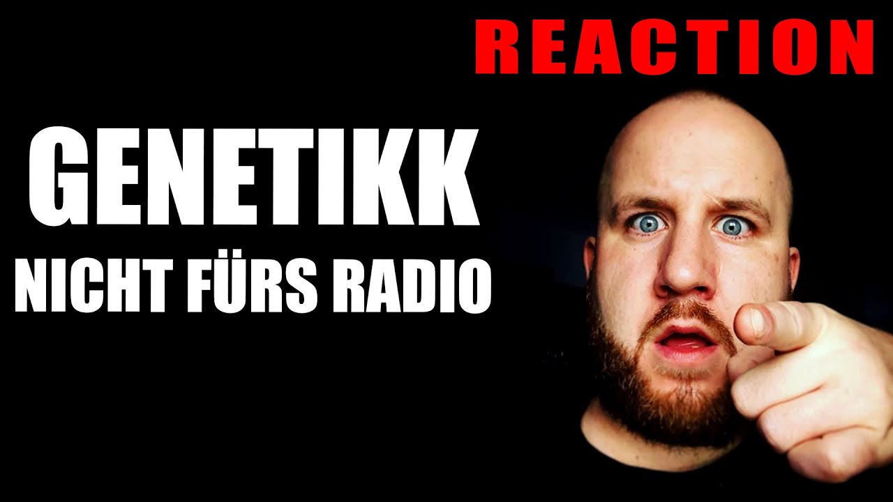 GENETIKK - NICHT FÜRS RADIO I REACTION/ONE.TAKE.ANALYSE