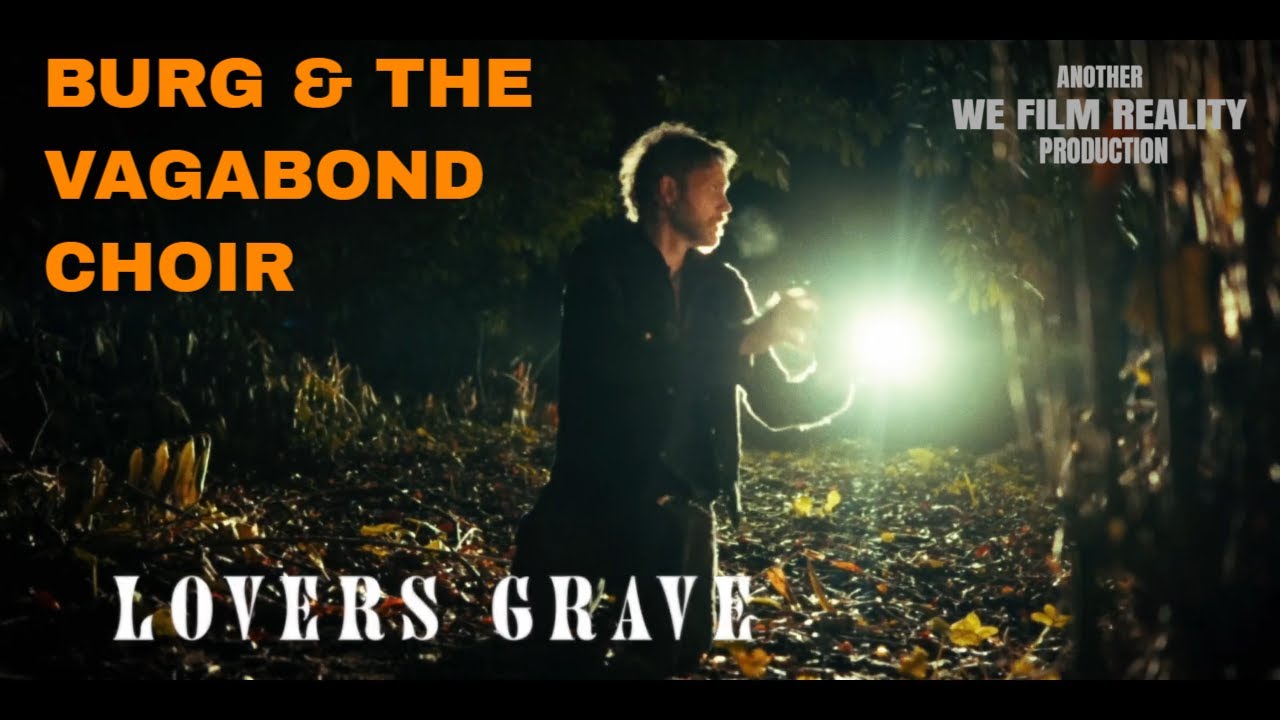 BURG & The VAGABOND CHOIR - Lover's Grave