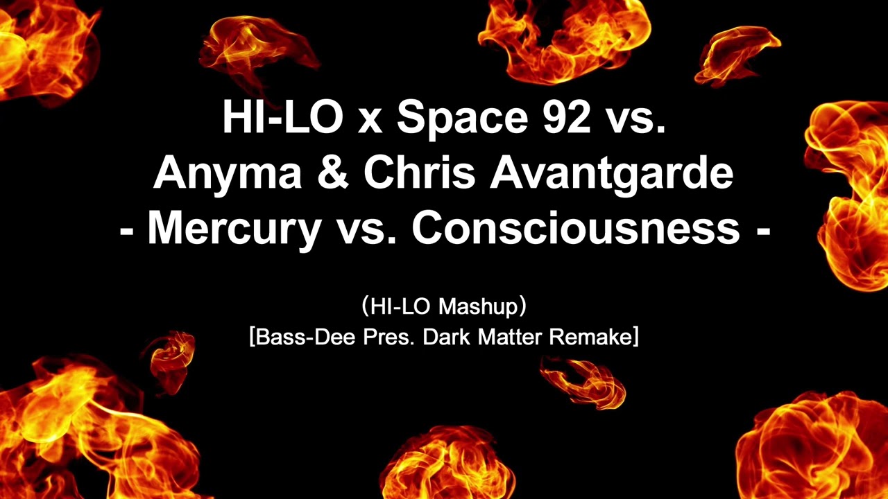 HI-LO x Space 92 vs. Anyma & Chris Avantgarde - Mercury vs. Consciousness (HI-LO Mashup) [Remake]