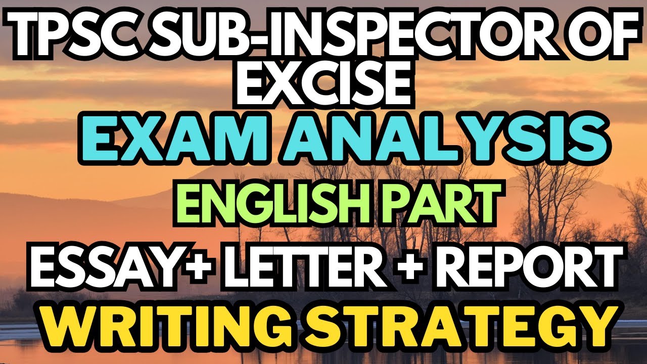 TPSC Sub Inspector Of Excise Question Paper Analysis | Essay, Letter, Report Writing | 