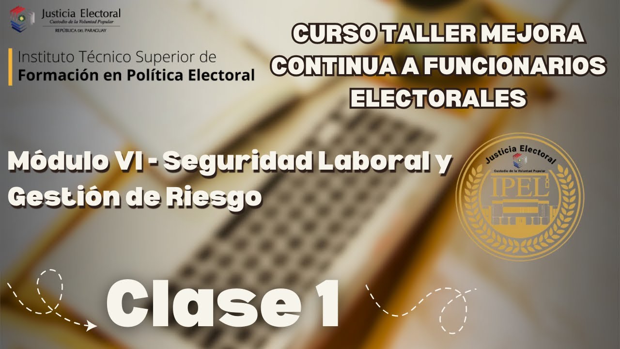 Curso de Taller - Módulo VI - Seguridad Laboral y Gestión de Riesgo - Clase 1