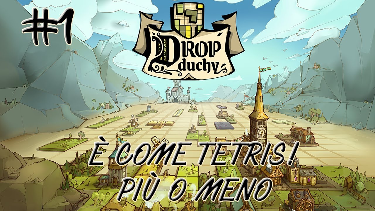 DROP DUCHY #1 || È TETRIS! PIÙ O MENO [ITA]