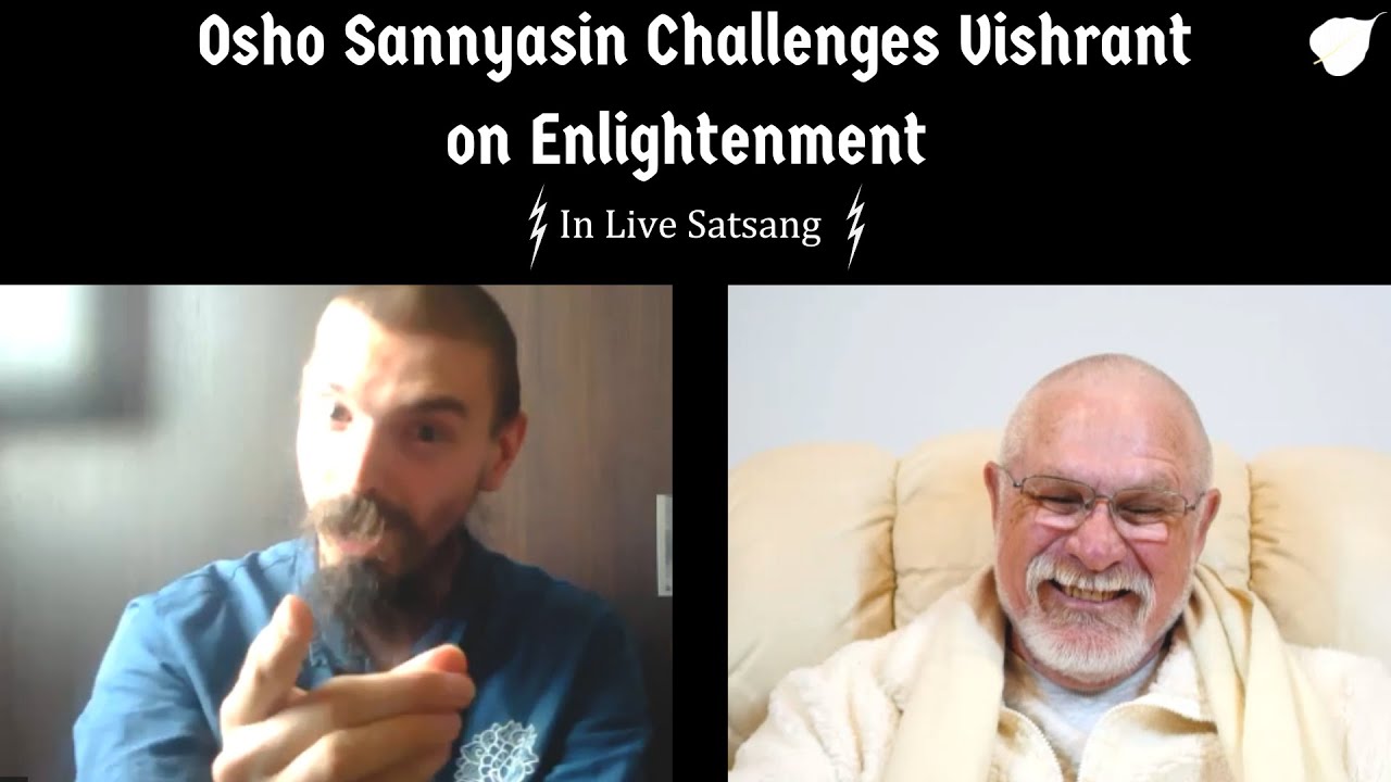 Osho Sannyasin Challenges Vishrant on Enlightenment in Live Satsang