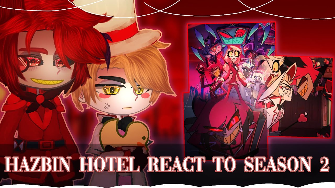 Hazbin Hotel React To Season 2 // Gacha Club // Gacha React
