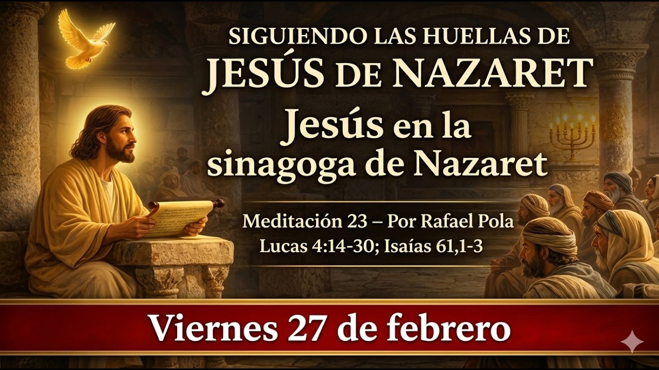 Jesús en la sinagoga de Nazaret. Siguiendo las huellas de Jesús de Nazaret 23