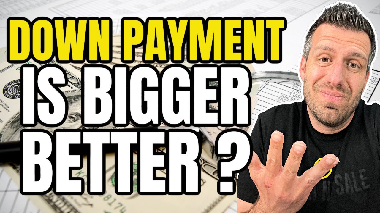 Is a BIGGER Down Payment On a House Worth It?