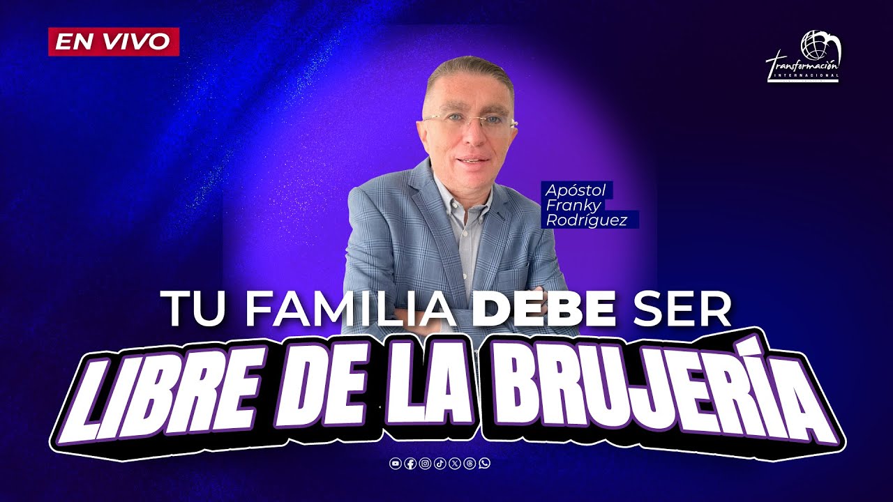 Apóstol Franky Rodríguez | Tu familia debe ser libre de la brujería