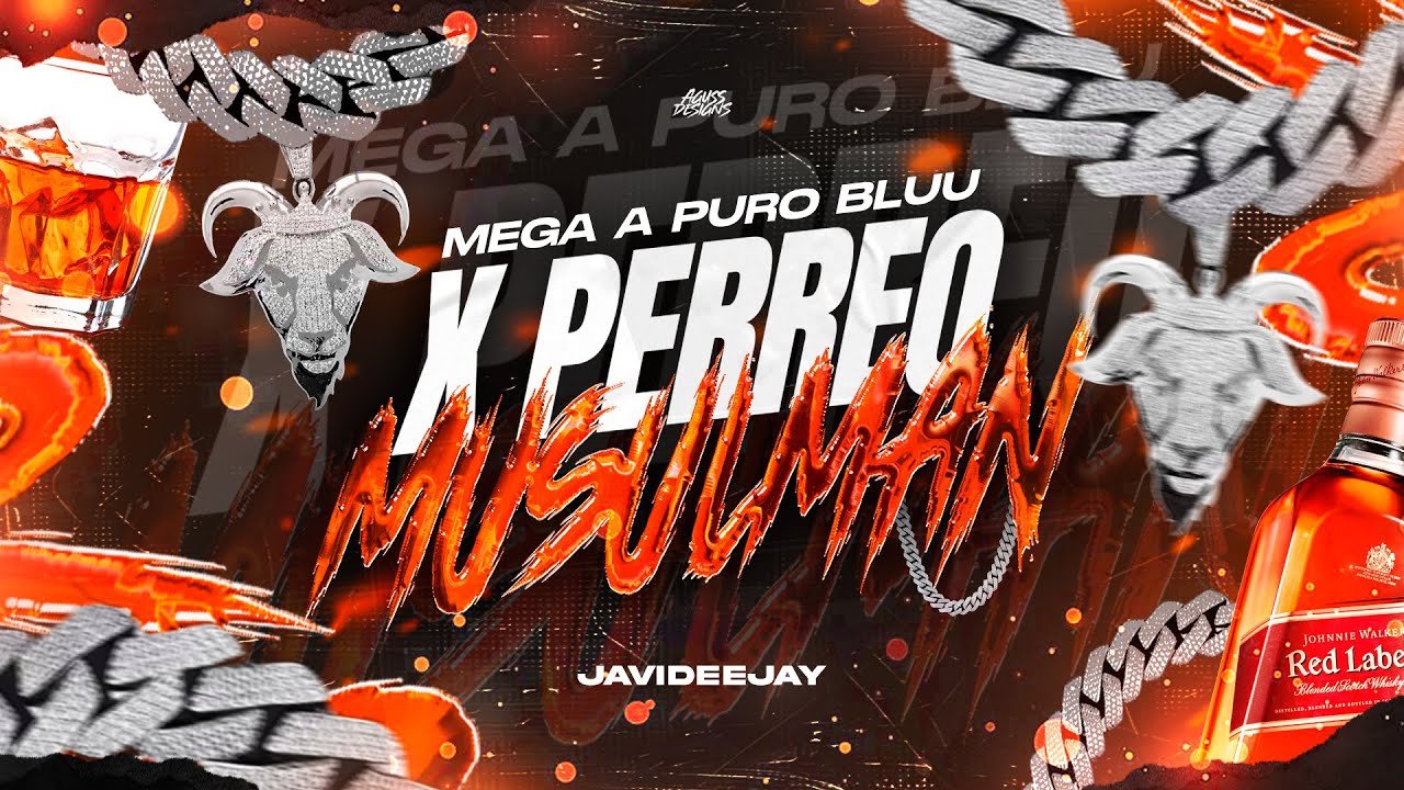 MEGA A PURO BLUU x PERREO MUSULMAN 🔥 - Javideejay ( Ft. 