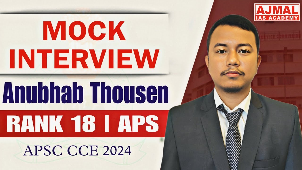 APS Rank 18 | Anubhab Thousen | Topper APSC CCE Mock Interview 2024 | APSC CCE 2024 Result