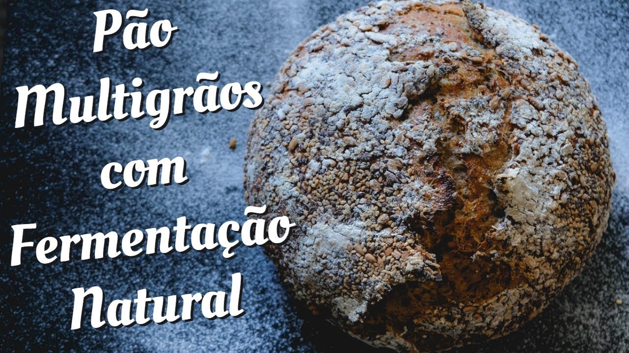 Pão Multigrãos com Fermentação Natural | Padeiro de Apartamento