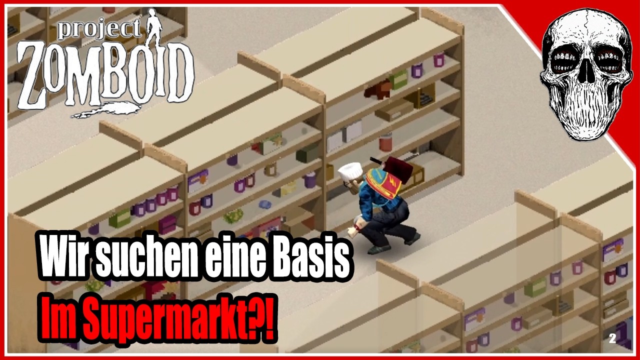 Wir suchen eine Basis - Im Supermarkt? | Project Zomboid | Phil Mahar Schülzberg| Part 2