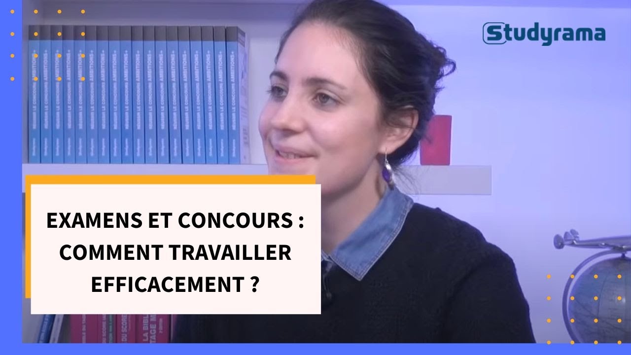 Examens et concours : comment travailler efficacement ?