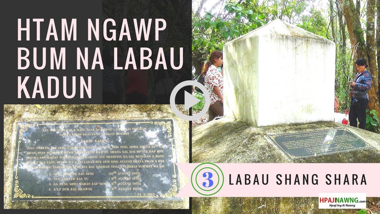 Htam Ngawp Bum Na Labau Kadun Part 3