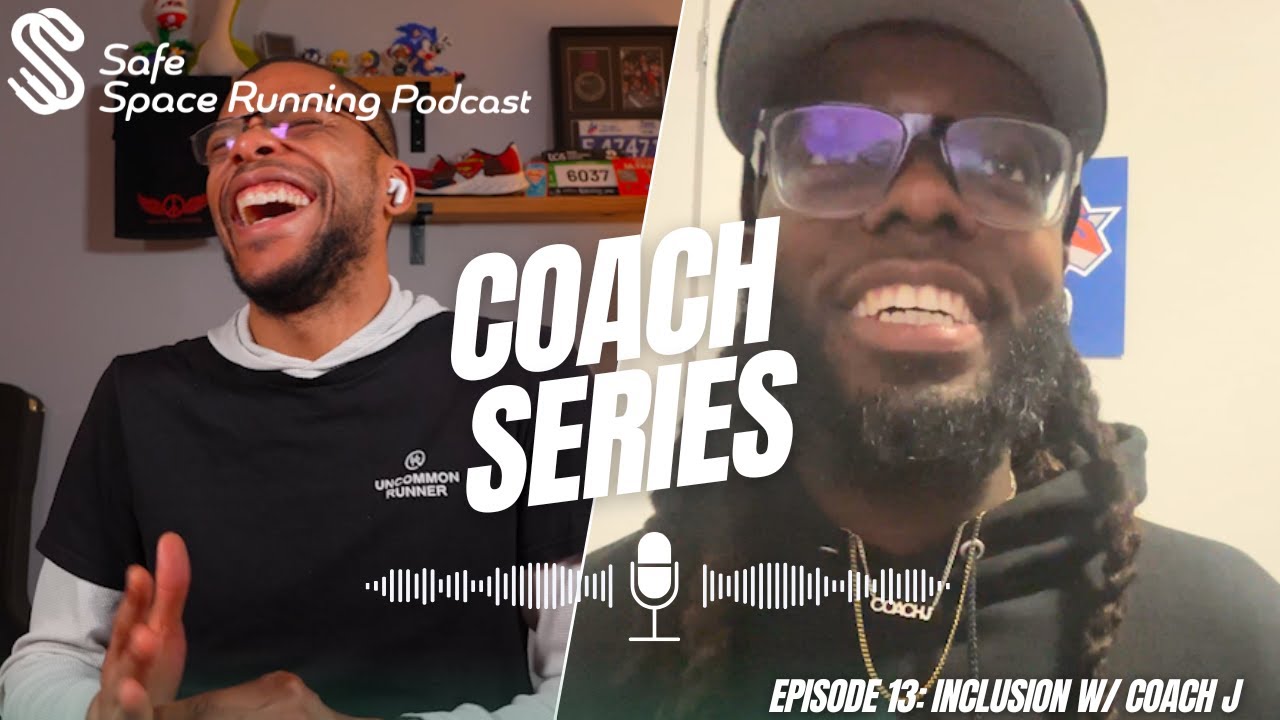 Safe Space Running Podcast Ep 14 - Coach Series: Inclusion w/ Coach J