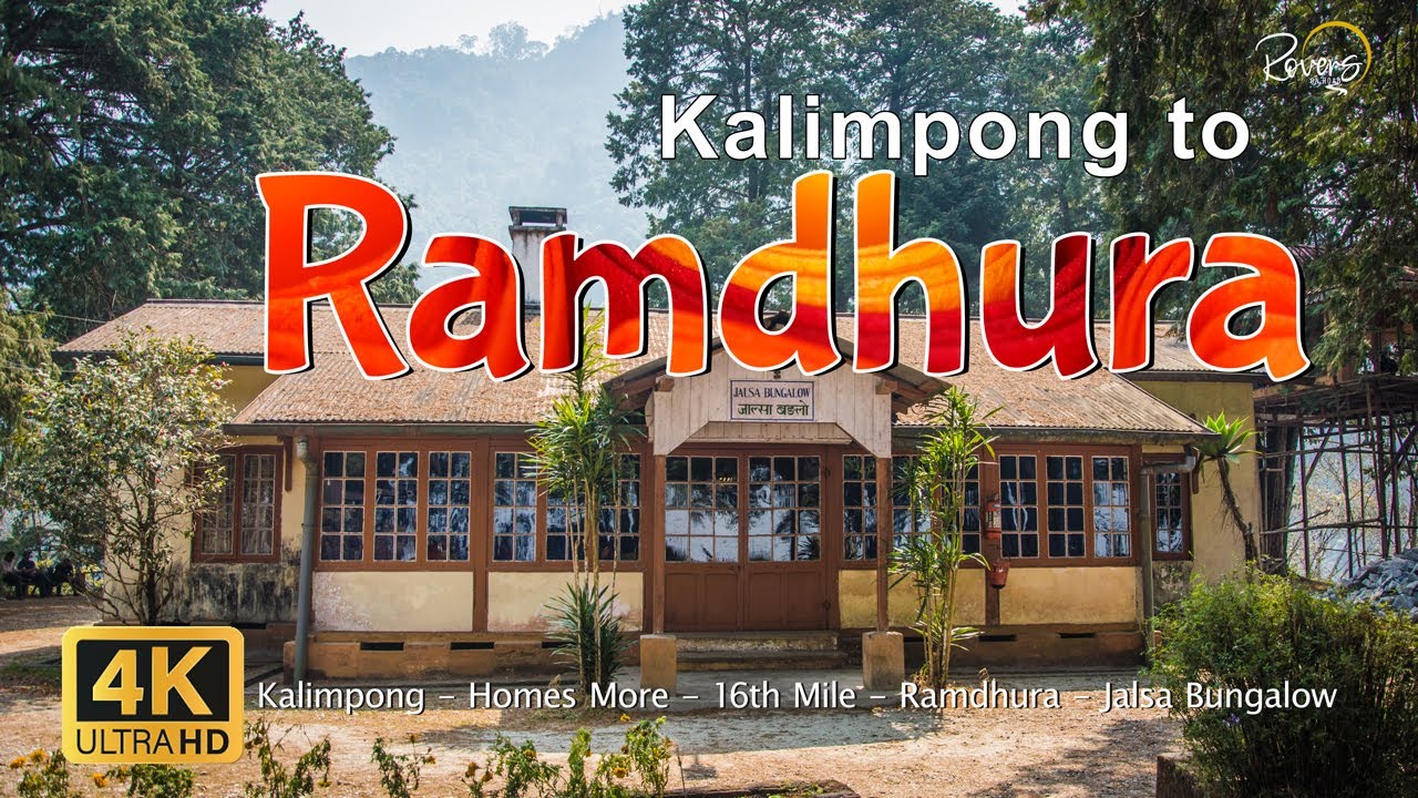 Kalimpong to Ramdhura | Offbeat Kalimpong | Jalsa Bungalow | 4K Drive