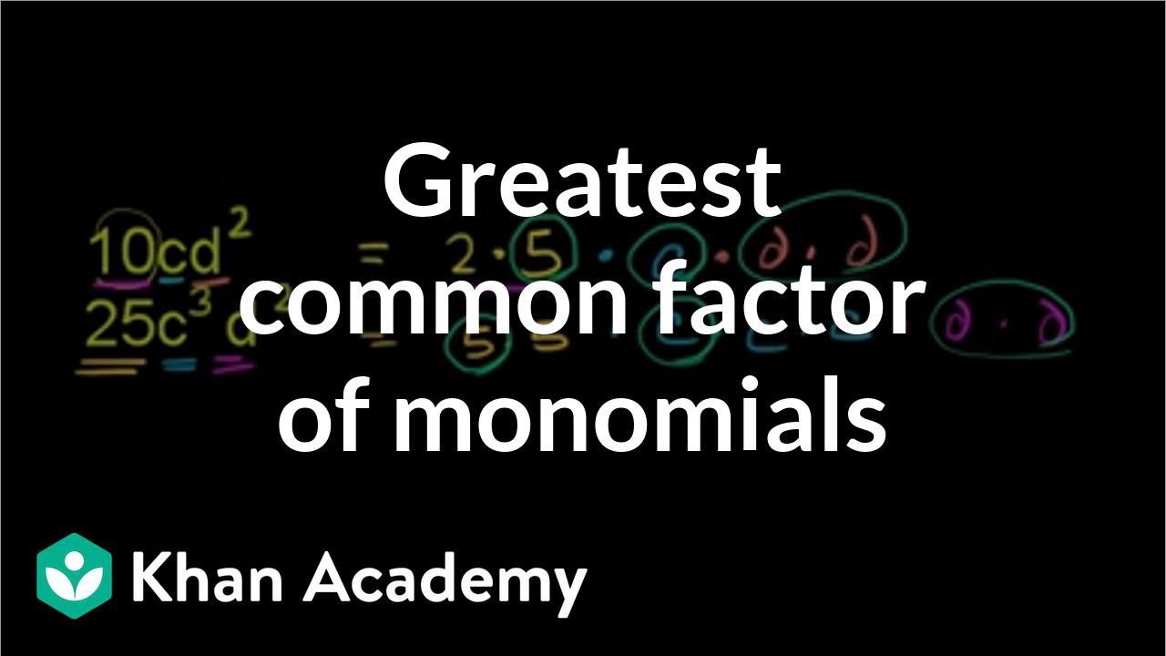 Finding the greatest common factor of two monomials | Algebra I | Khan Academy