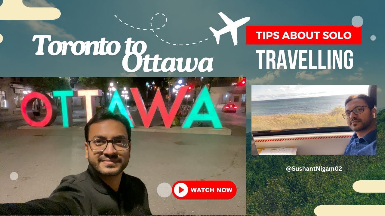 Toronto to Ottawa | Experience Scenic routes in Canada | Solo Trip| Travel with Sushant Nigam