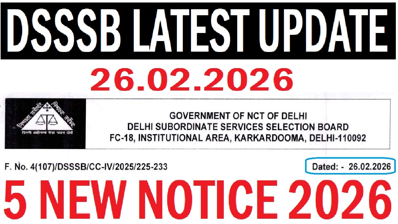 DSSSB LATEST UPDATE 26 02 2026, DSSSB 5 NEW NOTICE 2026, DSSSB TEACHING & NON TEACHING RECRUITMENT