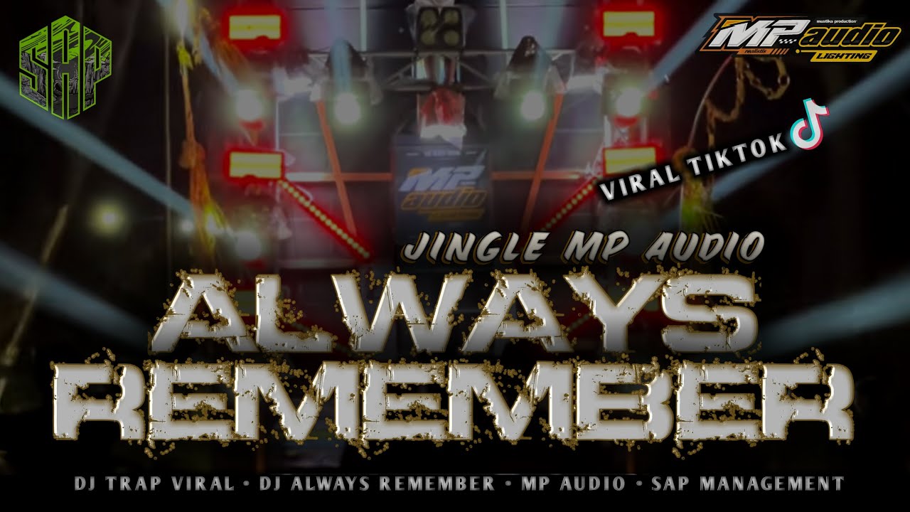 DJ ALWAYS REMEMBER YOU || JINGGLE MP AUDIO VIRAL TIKTOK YANG DICARI - CARI | MCSB PRODUCTION
