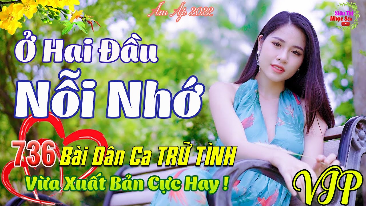 Ở Hai Đầu Nỗi Nhớ, Giận Mà Thương💞736 Bài Dân Ca Trữ Tình Thanh Ngân Gia Tiến VỪA XUẤT BẢN CỰC HAY