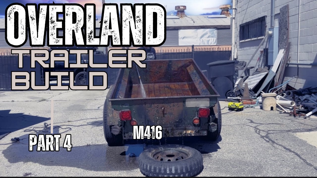 M416 Overland Trailer Build Part 4 | The Grind & Hard Prep Work