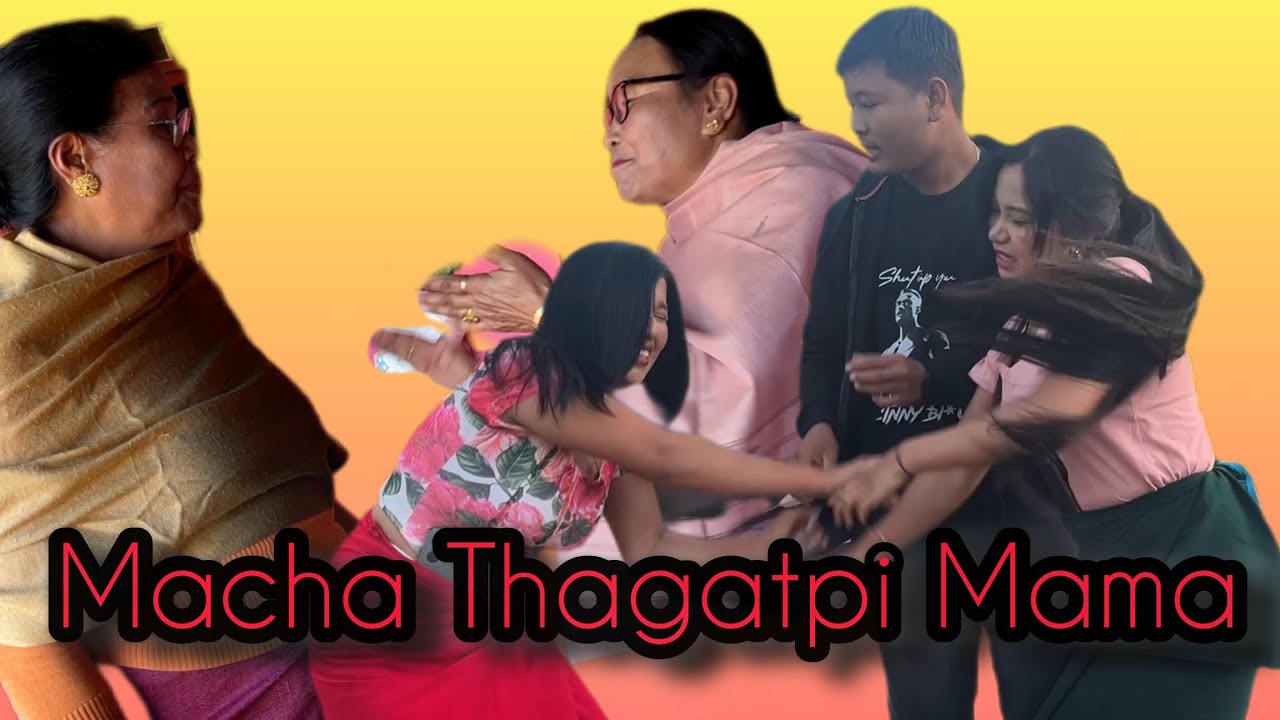 Macha thagatpi mama.// Short video 