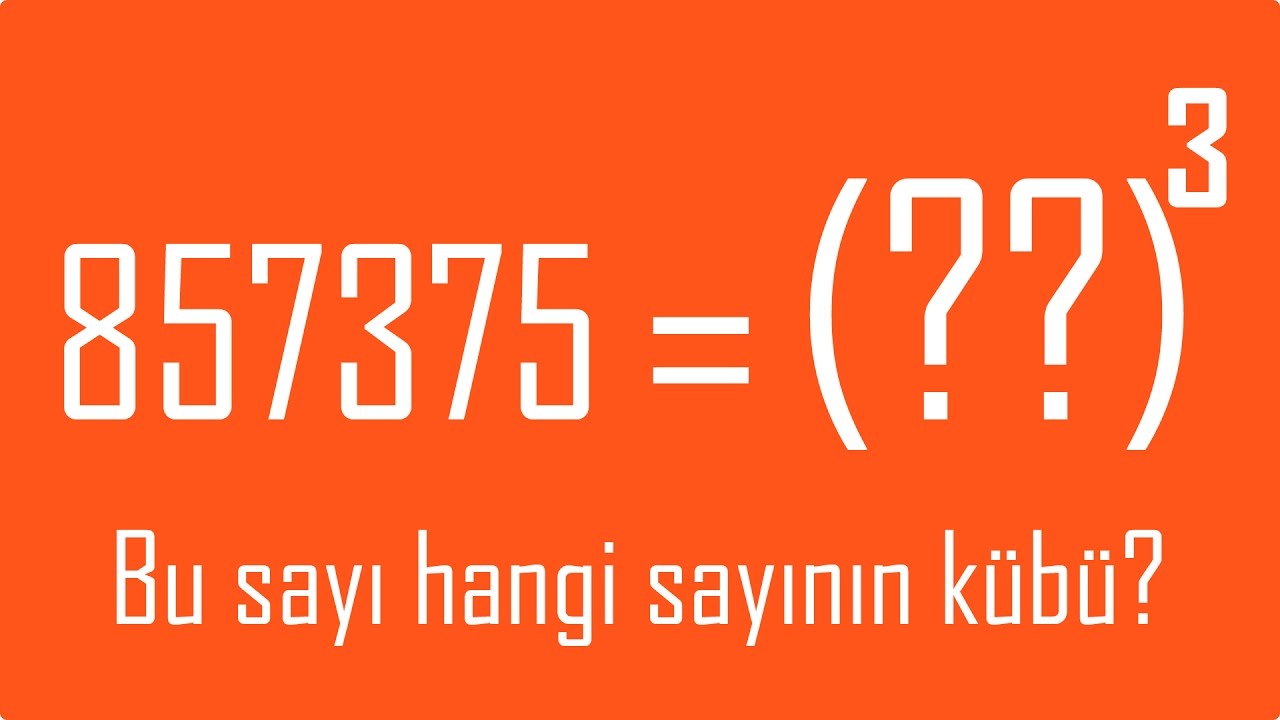 Bu Sayı Hangi Sayının Kübü?
