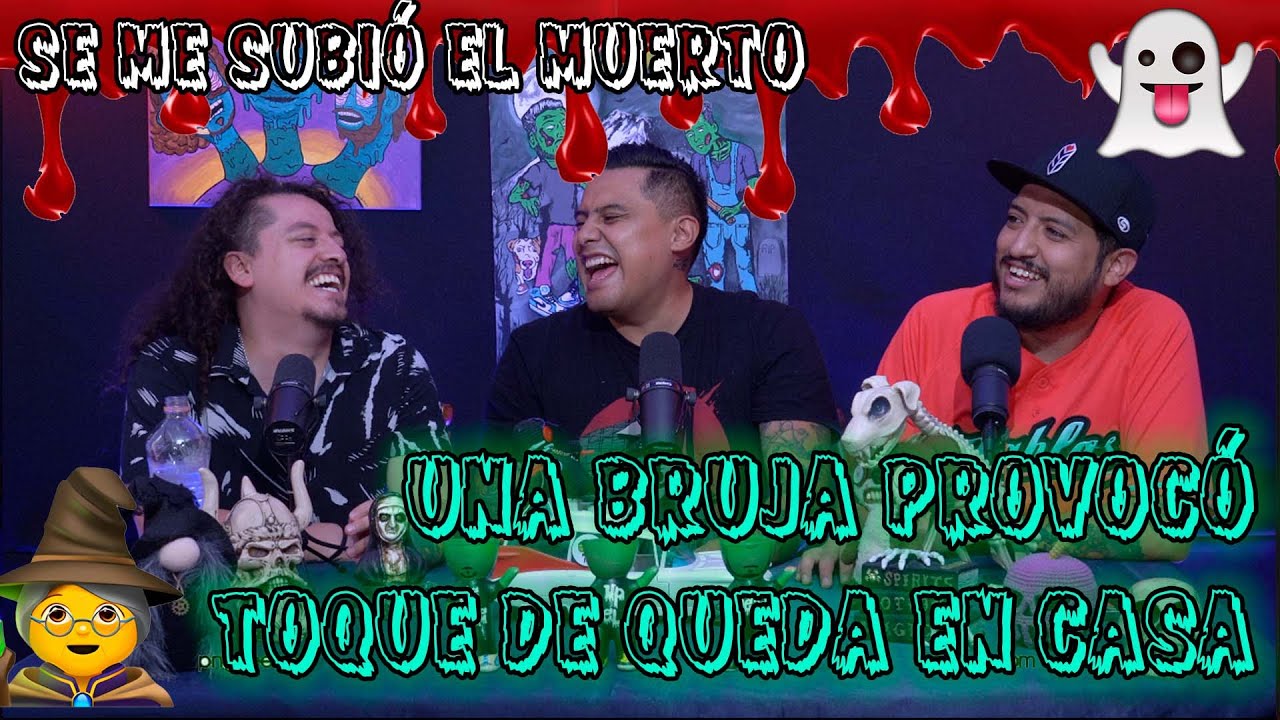 Se me subió el muerto - EP41 Una bruja provocó toque de queda en casa