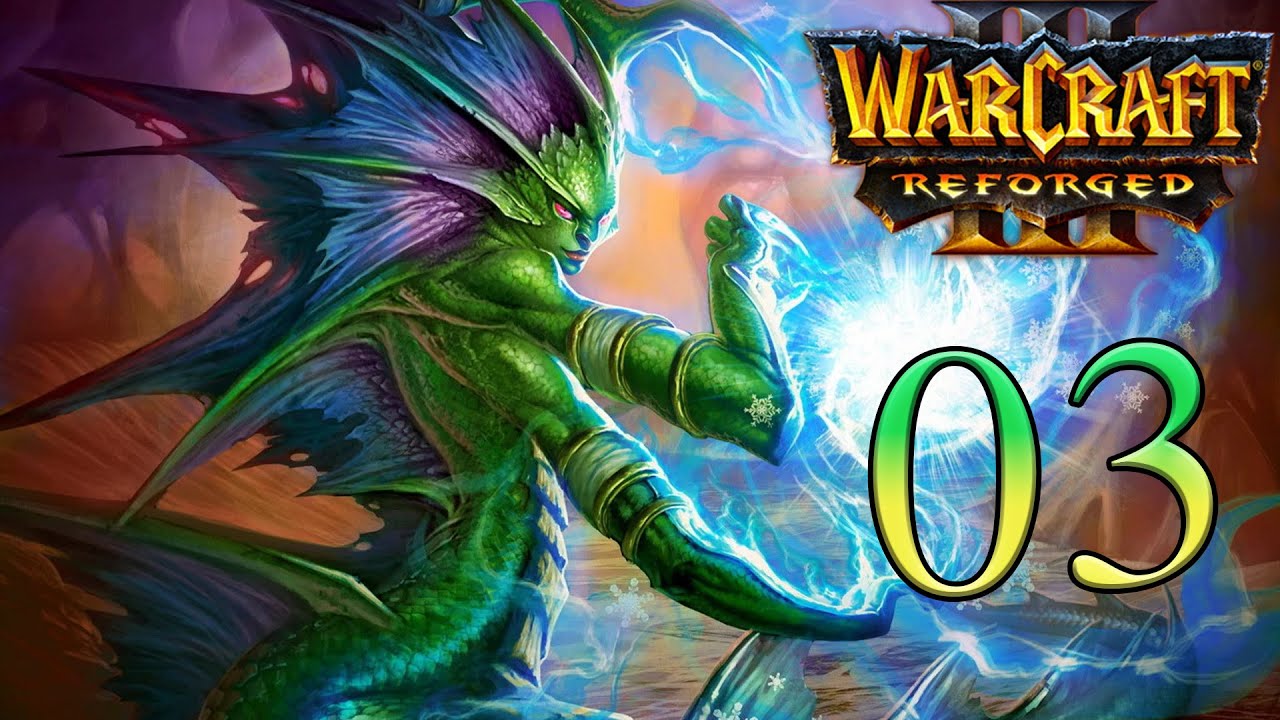 THE DARK TIDE IS COMING  - Warcraft 3 Reforged Part 03