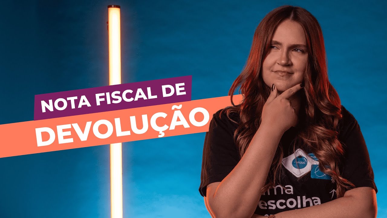 Nota fiscal de devolução: para que serve e como emitir?