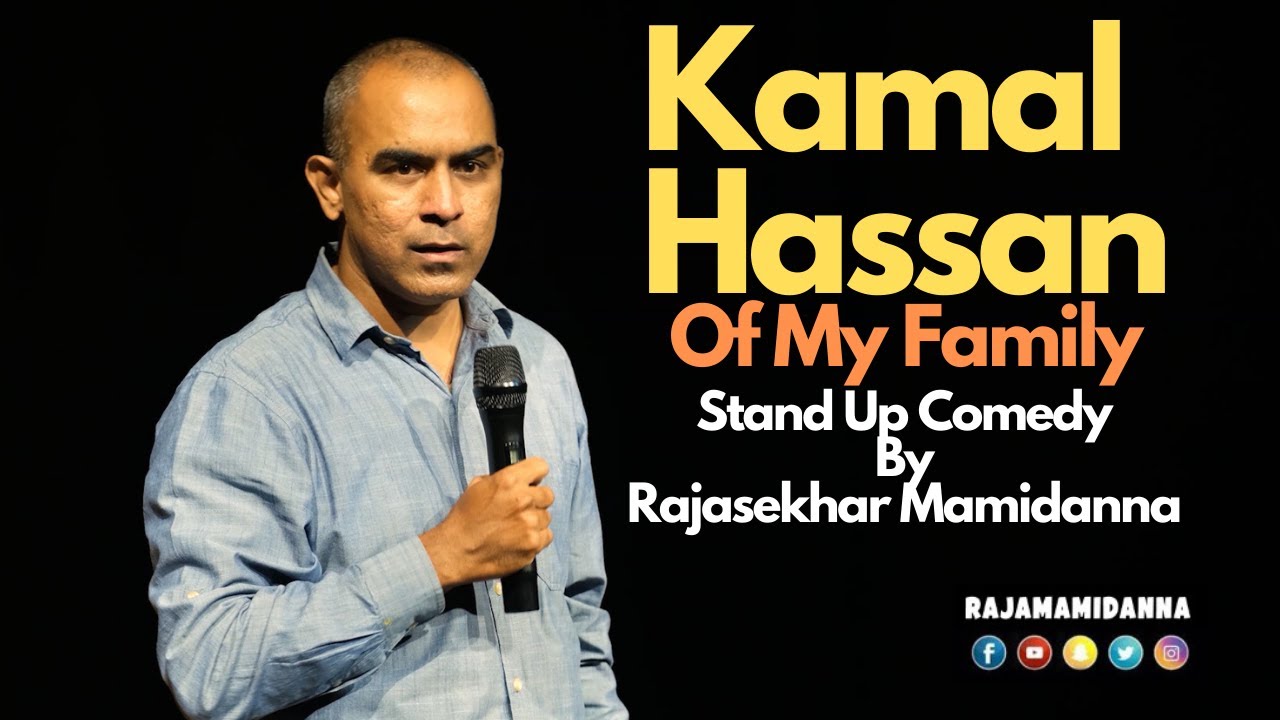 Kamal Hassan of my Family | Stand Up Comedy By Rajasekhar Mamidanna