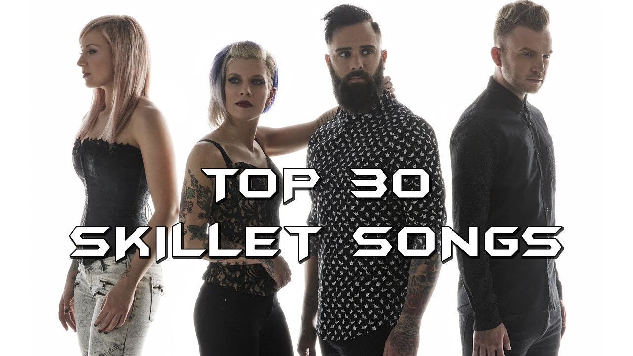 My Top 30 Favorite Skillet Songs