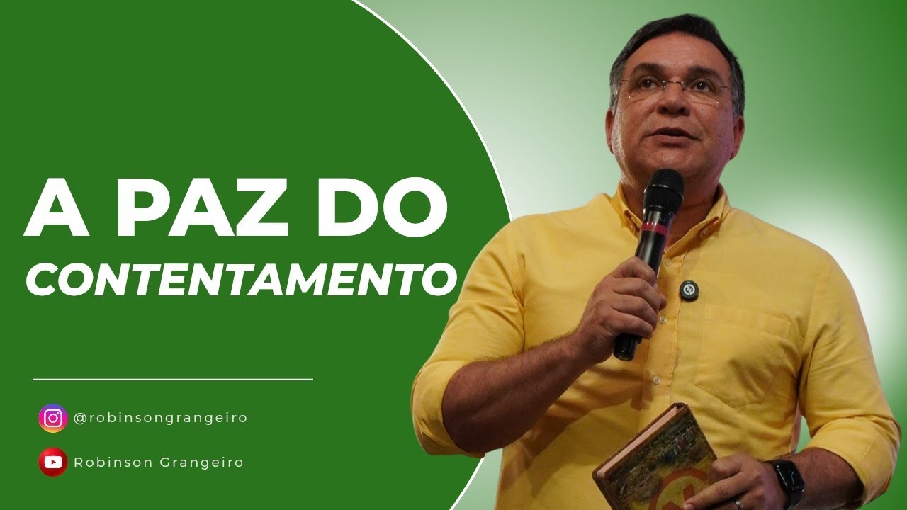 A paz do contentamento | Rev. Robinson Grangeiro