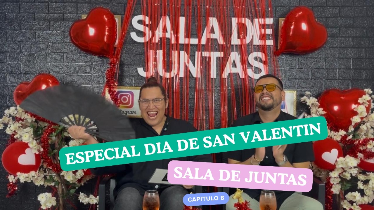 ESPECIAL DIA DE SAN VALENTIN, SALA DE JUNTAS CAP 8 TERCERA TEMPORADA