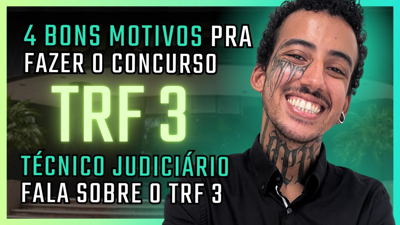 TRF 3 - T&eacute;cnico Judici&aacute;rio d&aacute; 4 motivos pra fazer a prova e fala sobre o trabalho no Tribunal