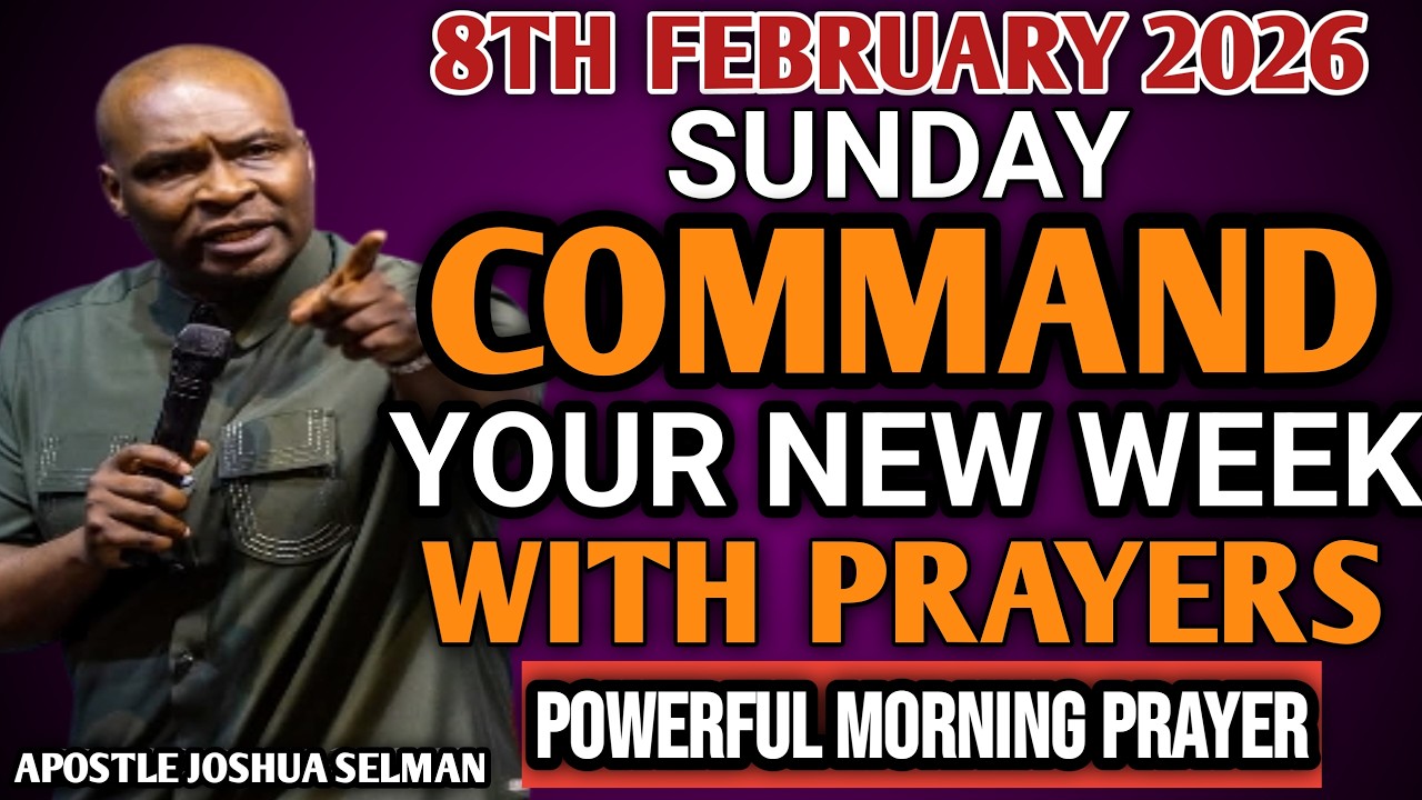[SUNDAY 8TH FEBRUARY 2026] START YOUR NEW WEEK WITH PRAYER | SPIRITUAL PRAYER BY APOSTLE JOSHUA