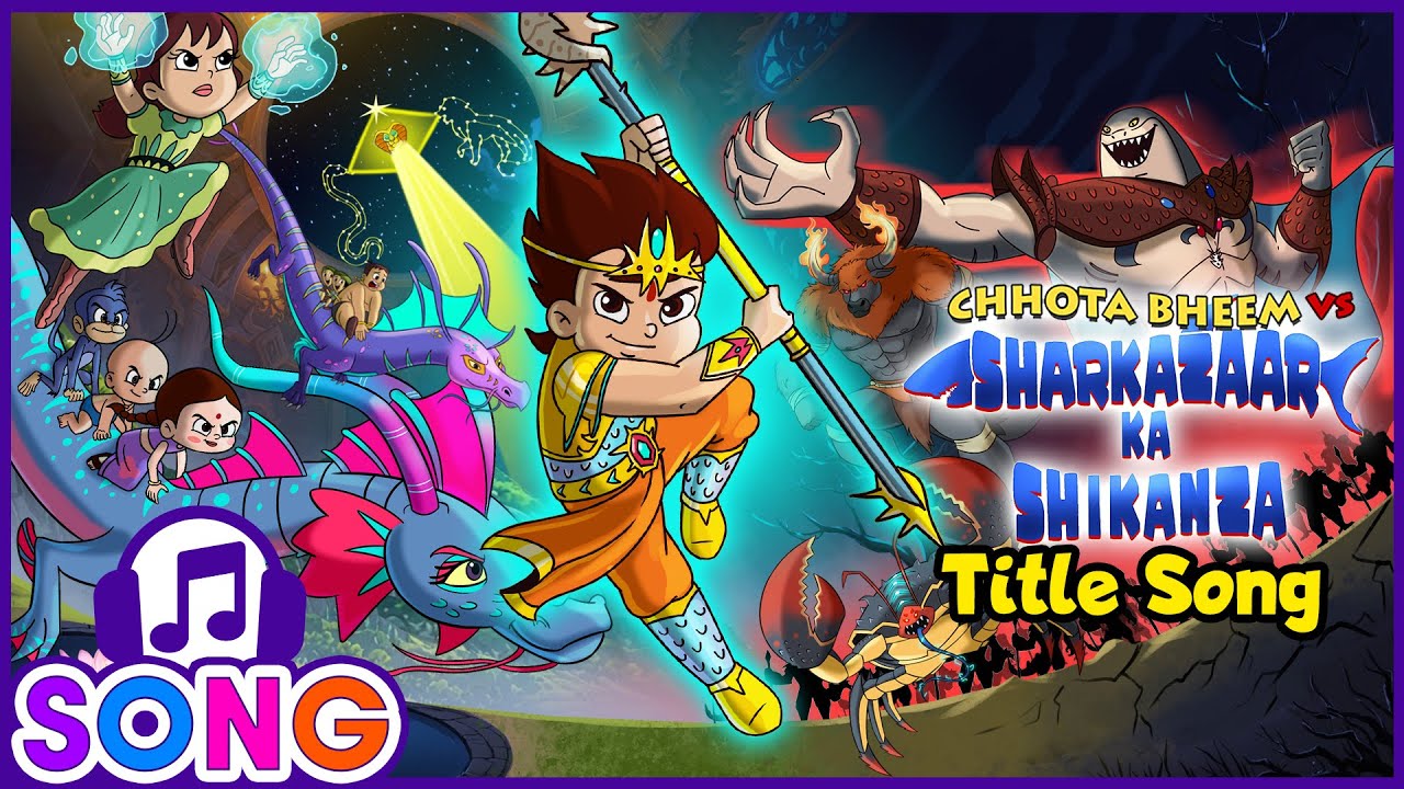 Chhota Bheem Vs Sharkazaar Ka Shikanza - Title Song | Adventure songs for kids | Movie Songs