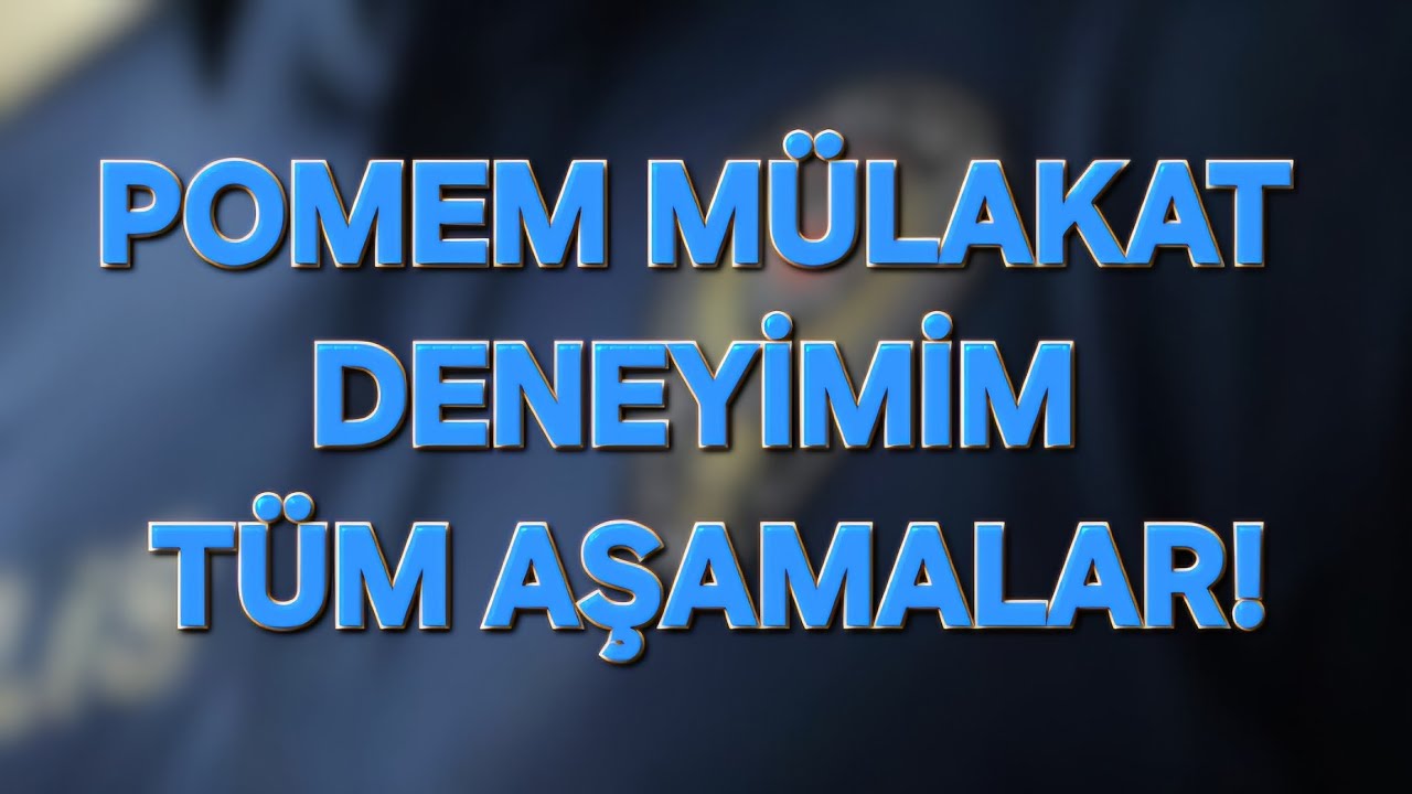 30.Dönem POMEM öğrencisinden MÜLAKAT deneyimi? KAZANDIM!