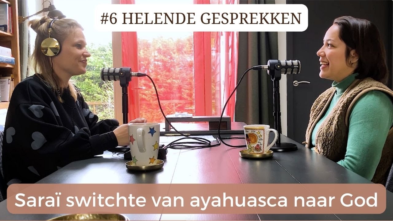 #6 HG: Saraï switchte van ayahuasca naar God