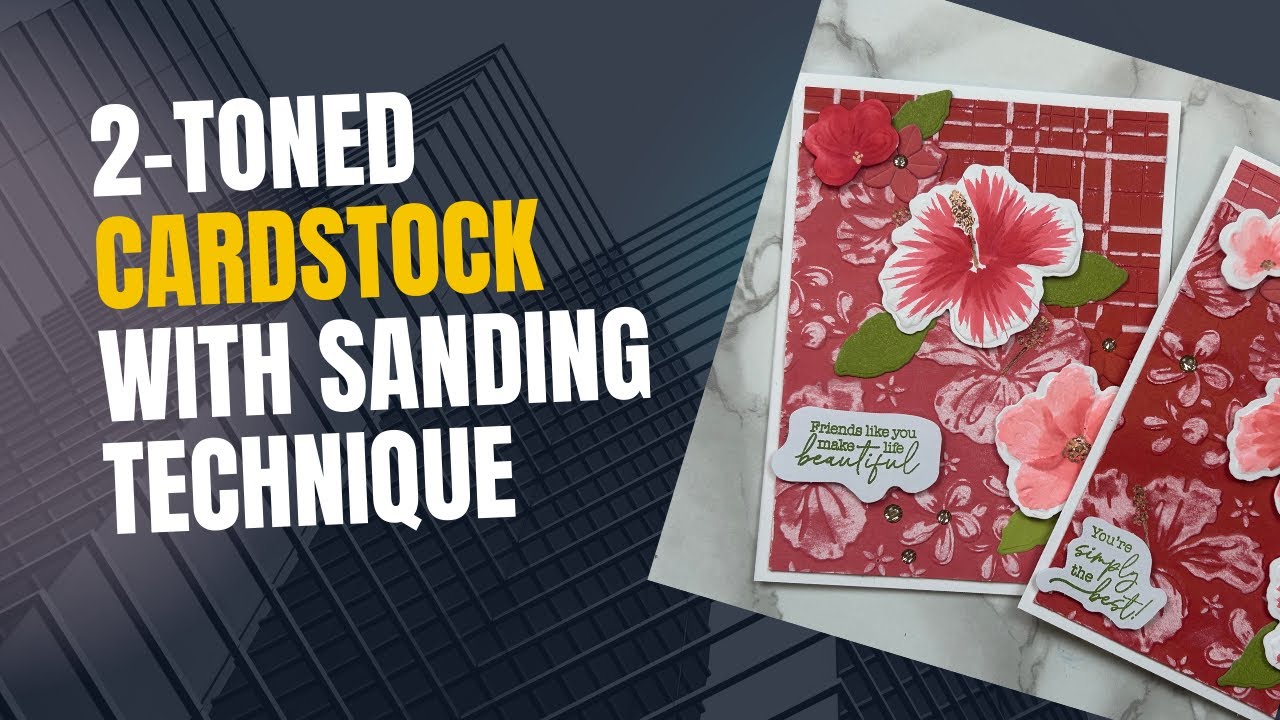 Sanding Technique with Two-Toned Cardstock