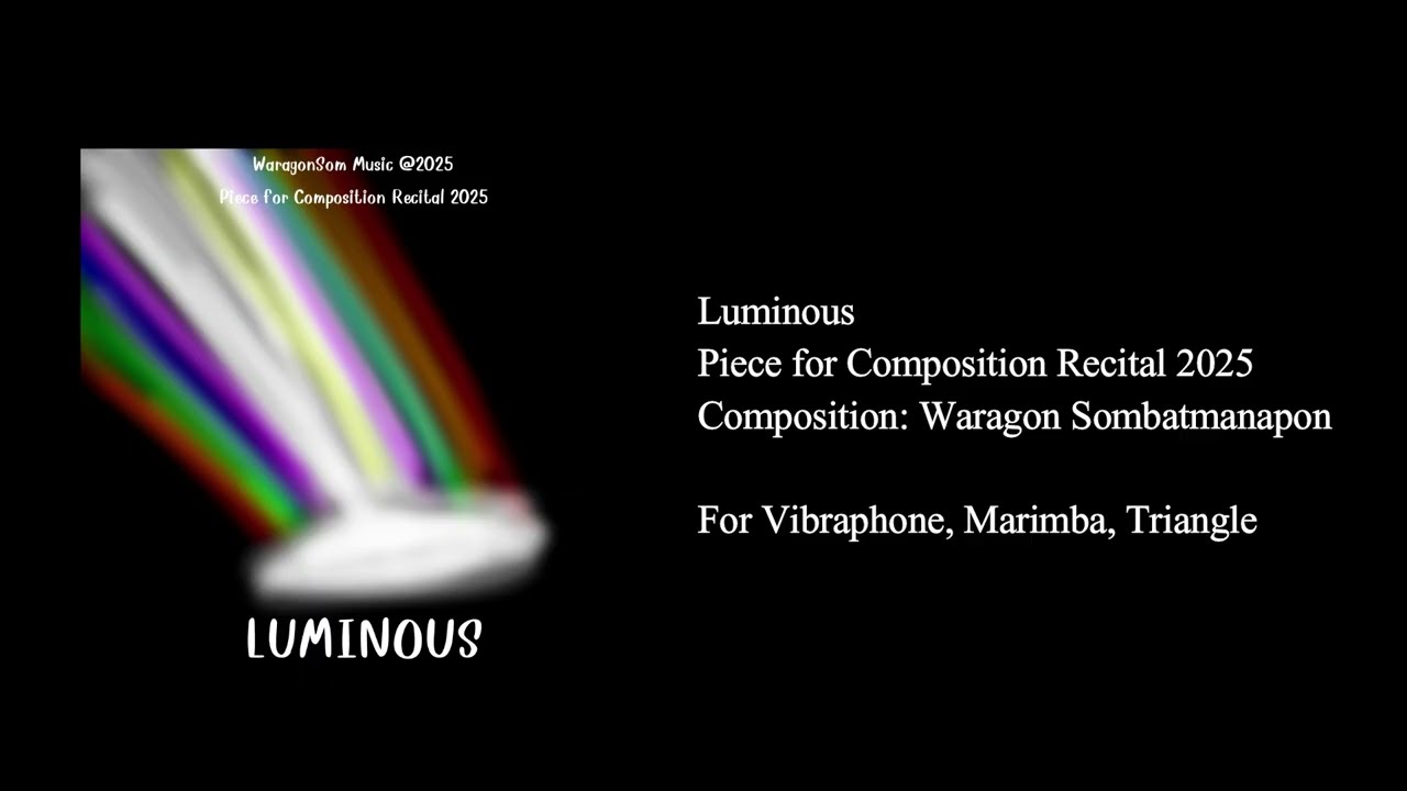 WaragonSom Music: Luminous (Piece for Composition Recital 2025)