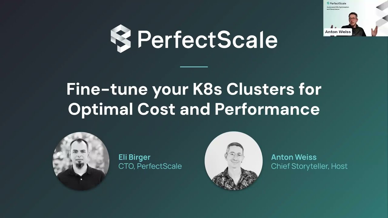 [Webinar] Fine-tune Your K8S Clusters for Optimal Cost and Performance