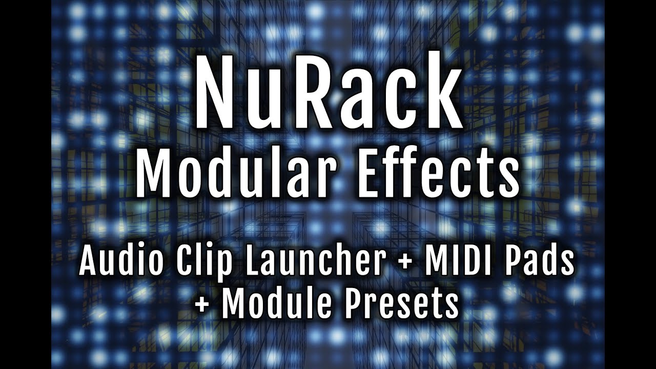 NuRack - Clip Launcher, MIDI Pads & Module Presets