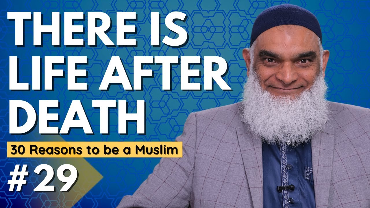 There's Life After Death | 30 Reasons to be a Muslim | Ramadan 2023 series | Dr. Shabir Ally