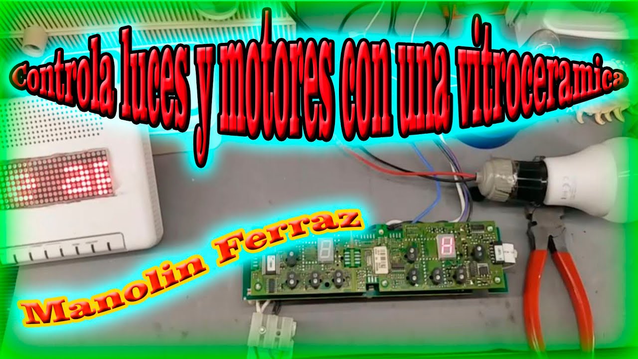 Que puedes hacer con una placa electr&oacute;nica de vitrocer&aacute;mica. #quepuedeshacer #manolinferraz