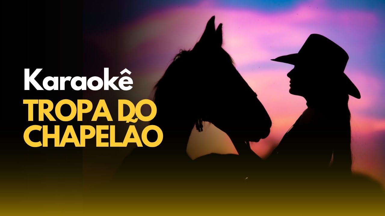 TROPA DO CHAPELÃO 🤠 — ANA CASTELA (KARAOKÊ)