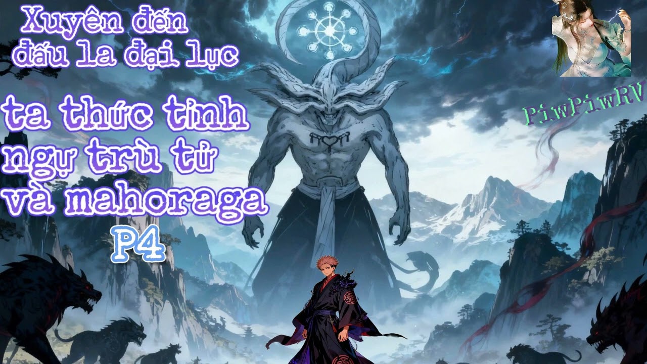 Phần 4   Xuyên qua đấu la đại lục ta thức tỉnh ngự trù tử vs mahoraga
